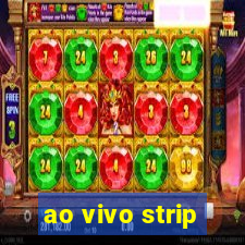 ao vivo strip